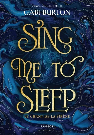 Gabi Burton – Sing Me to Sleep, Tome 1 : Le chant de la sirène